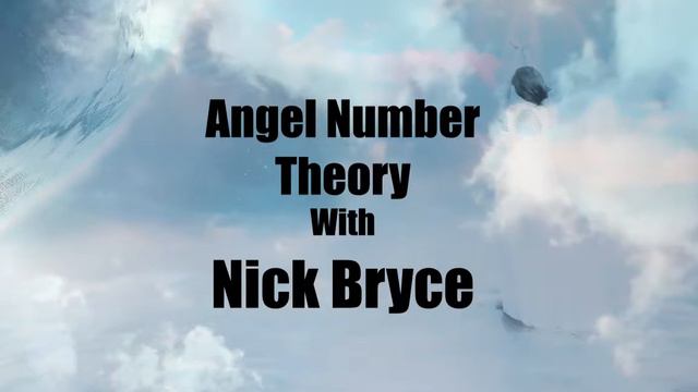 Angel Number Theory - Nick Bryce Shine Online 2018