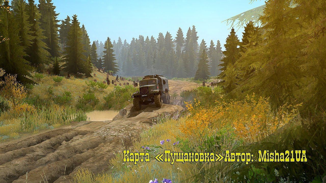 Spintires MudRunner - Карта «Пущановка» Автор: Misha21UA.