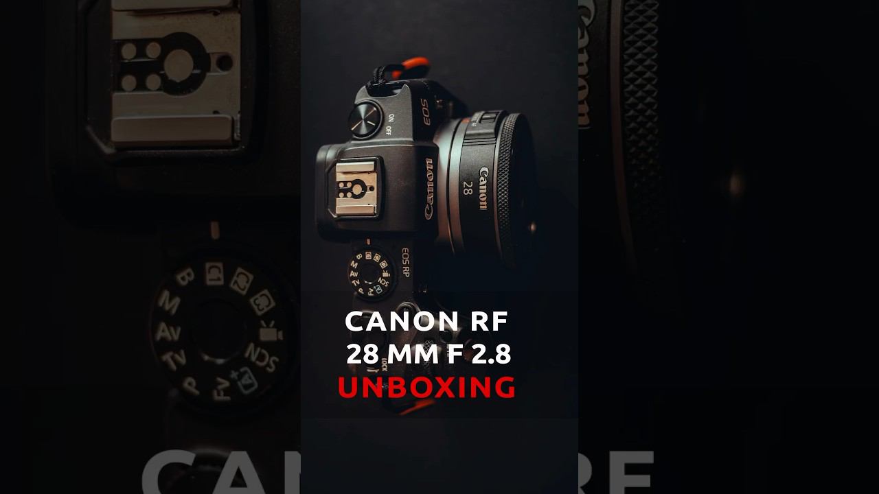 Canon RF 28 mm f2.8 STM UNBOXING смотреть онлайн