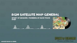 Story of Seasons: Pioneers of Olive Town OST BGM - Satellite Map General