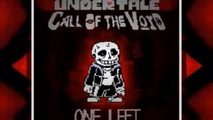 UnderTale: [Call of the Void]- One Left Animated Cover by ThatGuyLBS (UST)