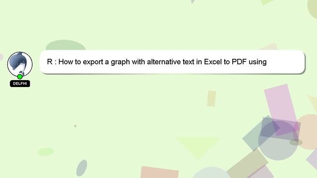 R : How to export a graph with alternative text in Excel to PDF using Python or R? смотреть онлайн