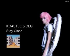 Koastle & DLG. - Stay Close (Studio "ЭПИТЕТ" video edit)