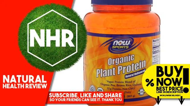 Now Foods, Organic Plant Protein, Natural Unflavored, 2 lbs (907 g) смотреть онлайн