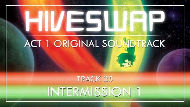 HIVESWAP ACT 1 OST - 025 Intermission 1 смотреть онлайн