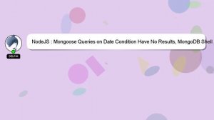 NodeJS : Mongoose Queries on Date Condition Have No Results, MongoDB Shell Works