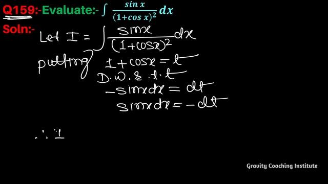 Q159 | Evaluate ∫sinx/(1+cosx)^2 dx | Integral of sinx / 1 + cosx whole square | sinx/(1+cosx)^