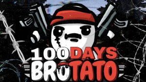 100 ДНЕЙ ХАРДКОРА В BROTATO С ОДНОЙ ЖИЗНЬЮ #1