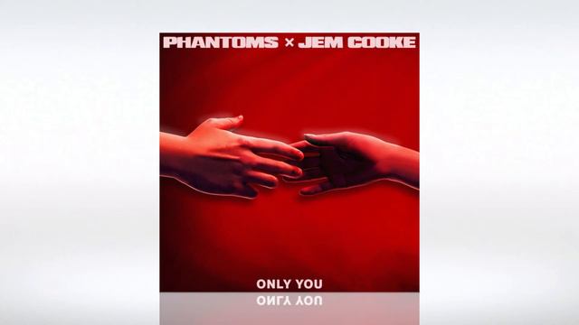Phantoms x Jem Cooke - Only You (Original Mix) | Track of the Day (15/07/2022) смотреть онлайн