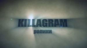 KillaGram ♫ Ролики