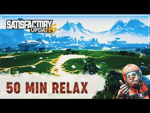 ВСЯ КАРТА В SATISFACTORY ЗА 50 МИНУТ ПОД МУЗЫКУ | RELAX ТУР
