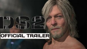 OFFICIAL TRAILER / Death Stranding 2 / ДАТА ВЫХОДА 2025