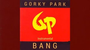 Gorky Park - Bang '1989' (original instrumental, Оригинальный инструментал)