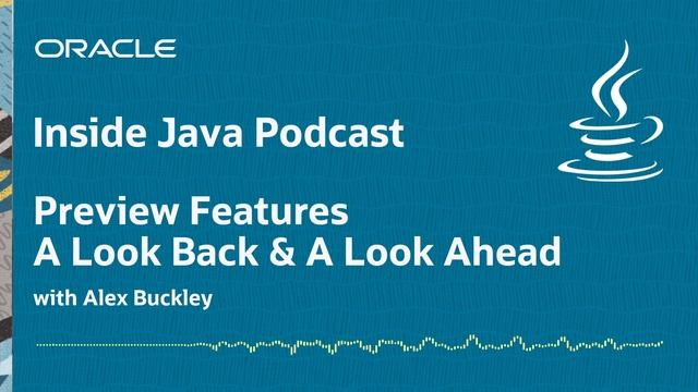 Preview Features: A Look Back and A Look Ahead - Inside Java Podcast 30 смотреть онлайн