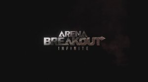 Arena Breakout: Infinite - Ранний доступ - Геймплейный трейлер