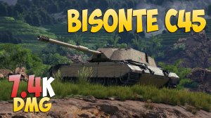 Bisonte C45 - 5 Kills 7.4K DMG - Культурный! - Мир Танков