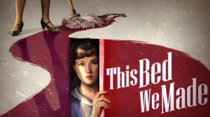 Игра This Bed We Made - Трейлер ( Перевод искусственным интеллектом)