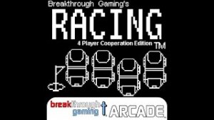 Racing (4 Player Cooperation Edition) - Breakthrough Gaming Arcade | Platinum Walkthrough