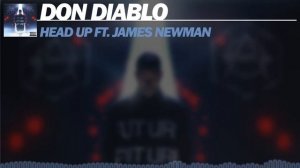 Don Diablo - Head Up Feat. James Newman (Extended Mix)