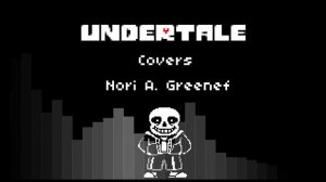 MEGALOVANIA - 1 Hour Version (UNDERTALE Cover) by Nori A. Greenef