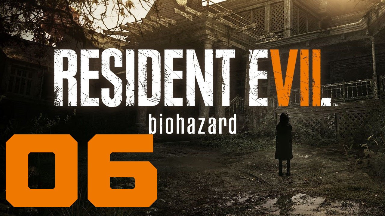 RESIDENT EVIL 7 biohazard Gold Edition. Серия 06