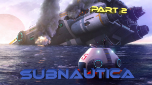 Subnautica Прохождение. Глоток свежего воздуха серия #2 Русская озвучка