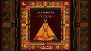Sounds Of Isha - Kalabhairavashtakam | Trigun | Shiva | Mantra