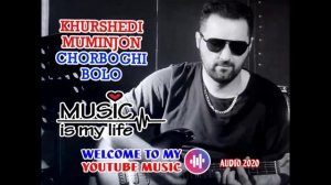 Khurshedi Muminjon - Chorboghi bolo...
Хуршеди Муминчон - Чорбоги боло...