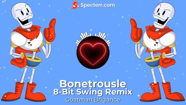 Bonetrousle 8-Bit Swing Remix by Goatman Brigance (Song 24 from Undertale) смотреть онлайн