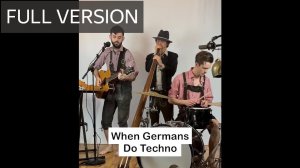 When Germans do Techno (Ich Brauch Mehr Bass) Full Version