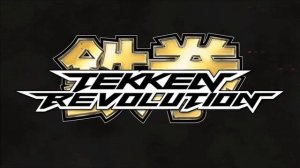 TEKKEN REVOLUTION THEME