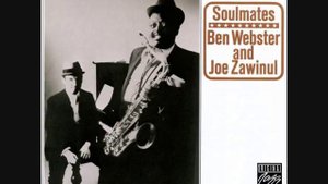 Ben Webster & Joe Zawinul - Soulmates (Full Album)