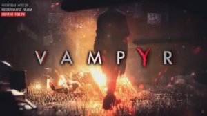 VAMPYR (part 7)