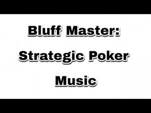 Bluff Master: Strategic Poker Music
