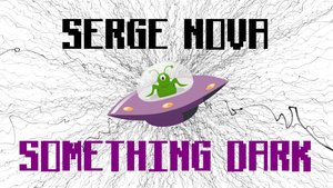 Serge Nova & Neoclubber - Something Dark (Lyrics Video)