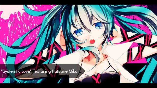 VOCALOID2: Hatsune Miku - "Systematic Love" [HD & MP3] смотреть онлайн