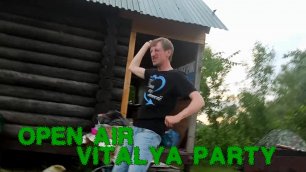 2022.06.11-12_Open Air Vitalya Party_1080.mp4