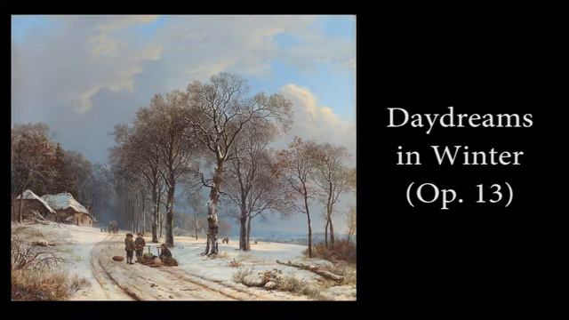 Daydreams in Winter (Op. 13) смотреть онлайн