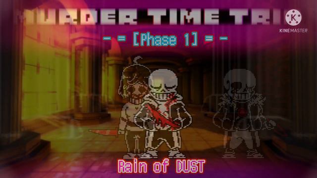 【Undertale AU 】【Murder Time Trio】 - [Phase 1] 『Rain of DUST』[REMIX] смотреть онлайн