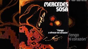 Mercedes Sosa | Yo vengo a ofrecer mi corazón (Fito Páez)