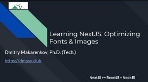 Learning NextJS. 3.Optimizing Fonts & Images