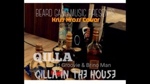 Qilla In The House(Kriss Kross Cover) Ft Groovie Selecta & Brino Man