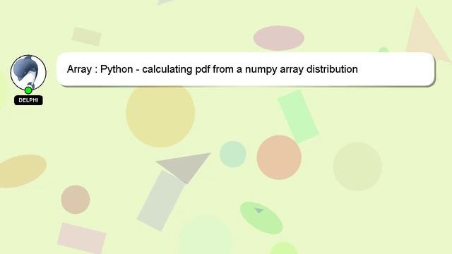 Array : Python - calculating pdf from a numpy array distribution