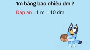 1m bằng bao nhiêu cm, dm, mm - Quy đổi đơn vị đo độ dài