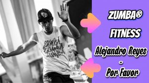 Alejandro Reyes - Por Favor | KIZOMBA  | ZUMBA | Александр Бадальянц