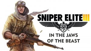 Sniper Elite 3: Afrika "In the Jaws of the Beast"-Walkthrough