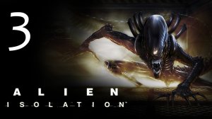 Alien: Isolation - Прохождение игры на русском [#3] | PC (2014 г.)