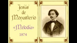 Jesús de Monasterio: «Melodía» (1874)