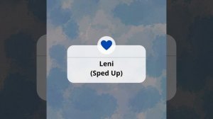 Leni (Sped Up)