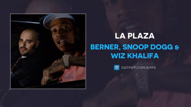 Berner, Snoop Dogg & Wiz Khalifa - La Plaza (AUDIO) смотреть онлайн